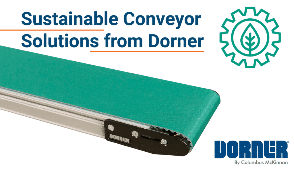 sustainable conveyor solutions from dorner